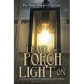 Leave the Porch Light On: A Collection of Conversational Love Poems
