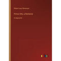 Prince Otto, a Romance: in large print