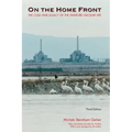 On the Home Front: The Cold War Legacy of the Hanford Nuclear Site