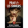Pray For Us Sinners