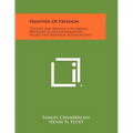 Frontier of Freedom: The Soul and Substance of America Portrayed in One Extraordinary Village, Old Deerfield, Massachusetts