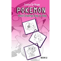 Learn To Draw Pokemon - 10 Simple Characters: Pencil Drawing Step By Step Book 2: Pencil Drawing Ideas for Absolute Beginners