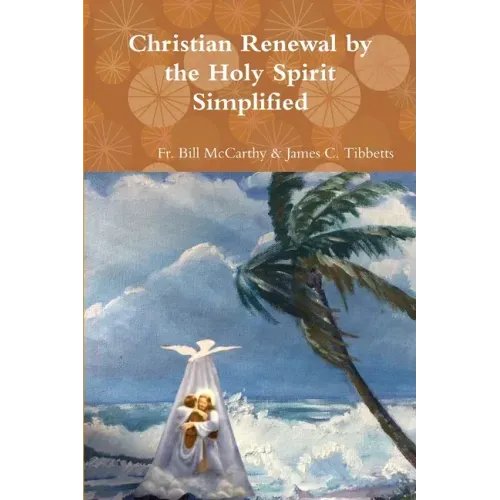 Christian Renewal by the Holy Spirit Simplified