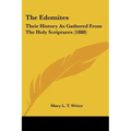 The Edomites: Their History As Gathered From The Holy Scriptures (1888)