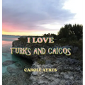 I Love Turks and Caicos