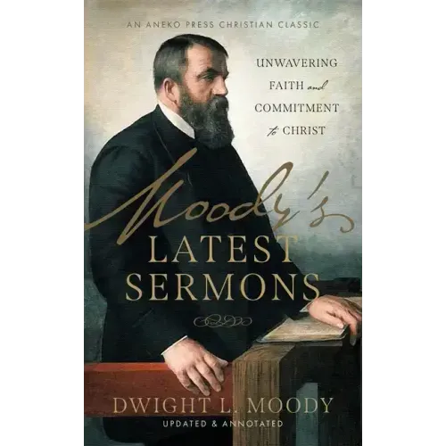 Moody's Latest Sermons: Unwavering Faith and Commitment to Christ