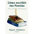 Como escribir tus poesías: Técnicas, mètodos y recomendaciones