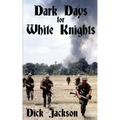 Dark Days for White Knights