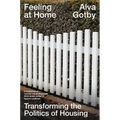 Feeling at Home: Transforming the Politics of Housing