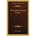 The Outline of Occult Science
