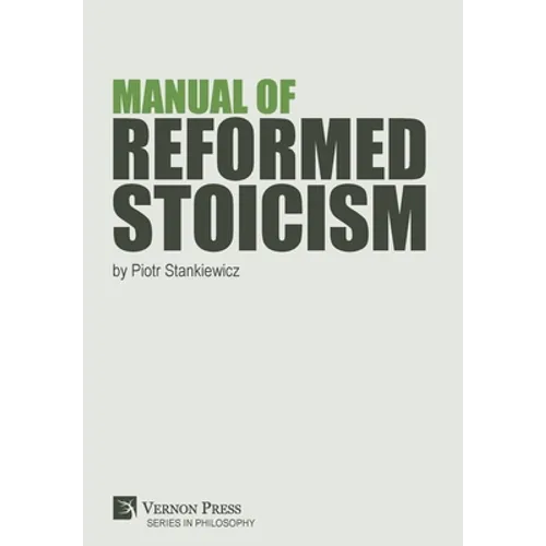 Manual of Reformed Stoicism