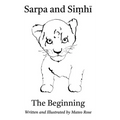 Sarpa and Siṃhī: The Beginning