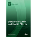 Dietary Curcumin and Health Effects