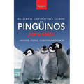 Pingüinos El Libro Definitivo sobre Pingüinos para Niños: Más de 100 hechos sobre pingüinos, fotos, cuestionarios y más