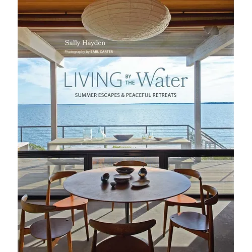 Living by the Water: Summer Escapes and Peaceful Retreats