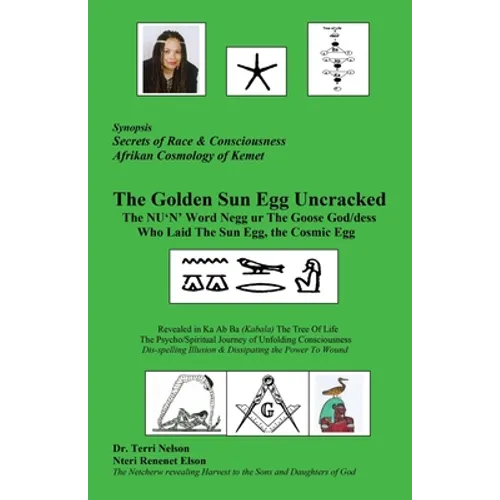 The Golden Sun Egg Uncracked The NU'N' Word Negg ur: The Goose God/dess Who Laid The Sun Egg, The Cosmic Egg