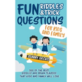 Fun Riddles and Trick Questions for Kids and Family: 300 of the BEST Riddles and Brain Teasers That Kids and Family Will Love - Ages 4 - 8 9 -12 (Game