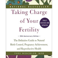 Taking Charge of Your Fertility: 20th Anniversary Edition