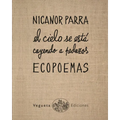 Ecopoemas Nicanor Parra: El Cielo Se Está Cayendo a Pedazos