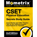CSET Physical Education Secrets Study Guide - Exam Review and CSET Practice Test for the California Subject Examinations for Teachers: [2nd Edition]