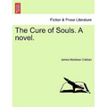 The Cure of Souls. a Novel.
