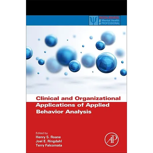 Clinical and Organizational Applications of Applied Behavior Analysis