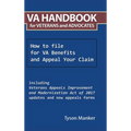 Va Handbook for Veterans and Advocates: How to File for Va Benefits and Appeal Your Claim