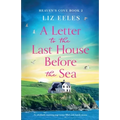 A Letter to the Last House Before the Sea: An absolutely stunning page-turner filled with family secrets