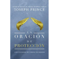 La Oración de Protección: Vivir Sin Miedo En Tiempos Peligrosos