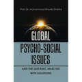 Global Psycho-Social Issues and the Qur'anic Analysis with Solutions