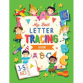 My Best Letter Tracing Book: Learning To Write For Preschoolers and Kids ages 3-5 Handwriting Practice Letters And Basic Words - Worksheets and Funny