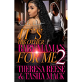 It's His Other Baby Mama's For Me 2: An Urban Romance