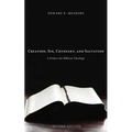 Creation, Sin, Covenant, and Salvation, 2nd Edition: A Primer for Biblical Theology