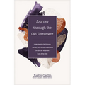 Journey Through the Old Testament: Understanding the Purpose, Themes, and Practical Implications of Each Old Testament Book of the Bible