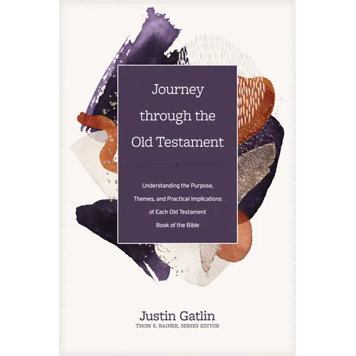 Journey Through the Old Testament: Understanding the Purpose, Themes, and Practical Implications of Each Old Testament Book of the Bible
