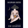 Backwards Births: Poems