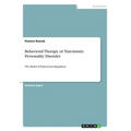Behavioral Therapy of Narcissistic Personality Disorder: The Model of Dual Action Regulation