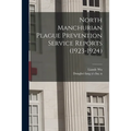 North Manchurian Plague Prevention Service Reports (1923-1924)