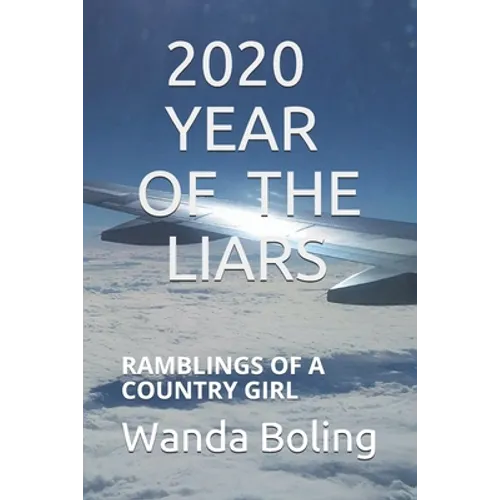 2020 Year of the Liars: Ramblings of a Country Girl
