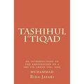 Tashihul i'tiqad: an introduction to the emendation of a shi'ite creed