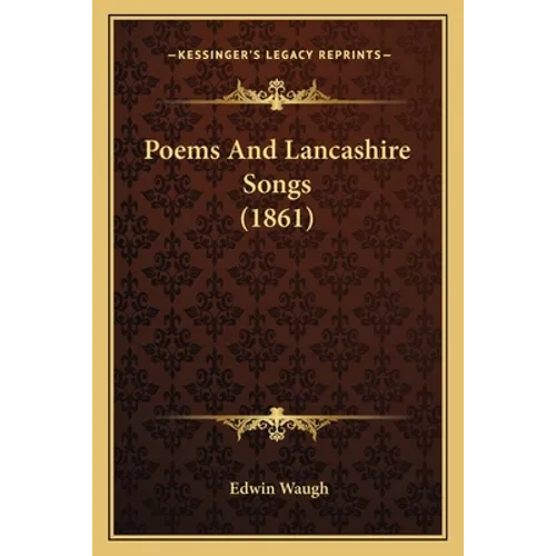 Poems And Lancashire Songs (1861)