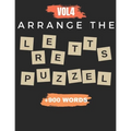 Arrange The Letters Puzzel Vol4 +900 words: Word scramble puzzle books 2021 with solution for adult