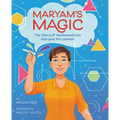 Maryam's Magic: The Story of Mathematician Maryam Mirzakhani