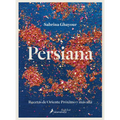 Persiana: Recetas de Oriente Próximo Y Más Allá / Persiana: Recipes from the Middle East & Beyond