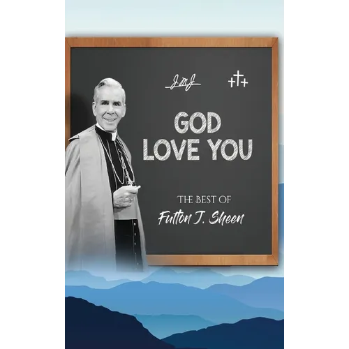 God Love You: The Best of Fulton J. Sheen