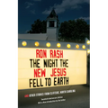 The Night the New Jesus Fell to Earth: And Other Stories from Cliffside, North Carolina