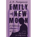 L. M. Montgomery's Emily of New Moon: A Children's Classic at 100 (Hardback)