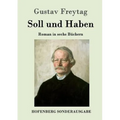 Soll und Haben: Roman in sechs Büchern