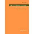 Pflege und Erhaltung von Pfeifenorgeln: Eine Handreichung zur Werterhaltung neuer und historischer Orgeln