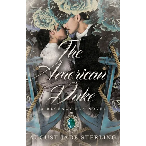 The American Duke: A Regency-Era Novel